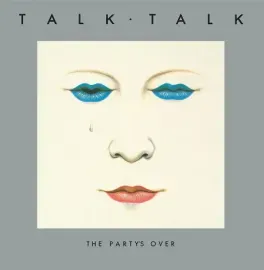 Виниловая пластинка Talk Talk – The Party's Over