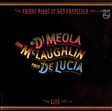 CD-диск Paco De Lucia / John McLaughlin / Al Di Meola – Friday Night In San Francisco