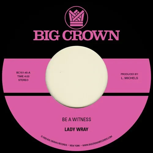 Виниловая пластинка Lady Wray – Be a Witness B/W Best for Us (Релиз 2025)