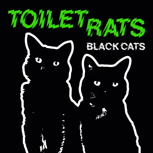 Виниловая пластинка Toilet Rats - Black Cats [New Vinyl LP]