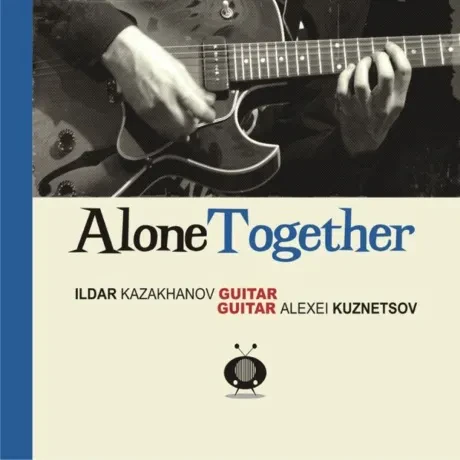 ИЛЬДАР КАЗАХАНОВ / АЛЕКСЕЙ КУЗНЕЦОВ - Alone Together (CD, Digipak)