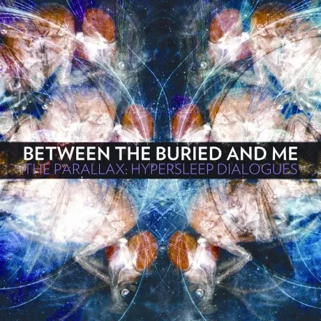 BETWEEN THE BURIED AND ME - The Parallax: Hypersleep Dialogues (CD)