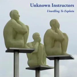 Виниловая пластинка Unknown Instructors – Unwilling To Explain Sealed