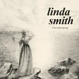 Виниловая пластинка Linda Smith – I So Liked Spring 2024