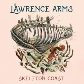 Виниловая пластинка The Lawrence Arms – Skeleton Coast (Релиз 2020)