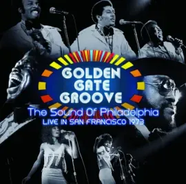 Виниловая пластинка Various Artists – Golden Gate Groove: The Sound Of Philadelphia Live In San Francisco