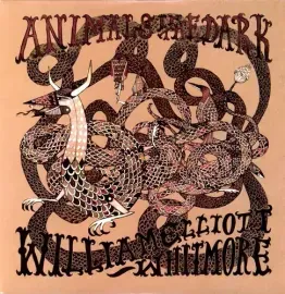 Виниловая пластинка William Elliott Whitmore - Animals in the Dark [New Vinyl LP]