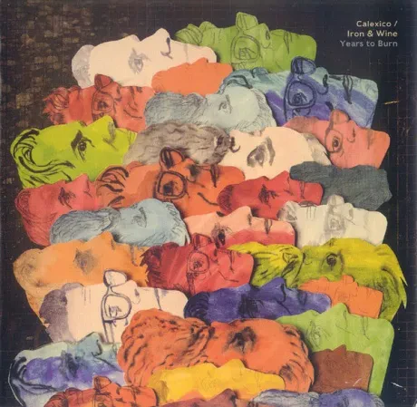 CALEXICO / IRON AND WINE - Years To Burn (CD)
