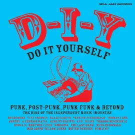 Виниловая пластинка Various – D-I-Y: Do-It-Yourself Punk, Post-Punk, Punk Funk & Beyond: The Rise of the Independent Music Industry After Punk (Релиз 2024)