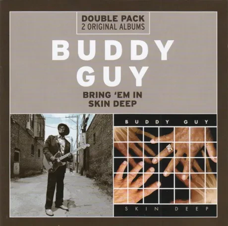 BUDDY GUY - Bring 'Em In / Skin Deep (CD)