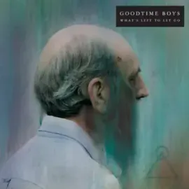 Виниловая пластинка Goodtime Boys - What's Left to Let Go [New Vinyl LP]