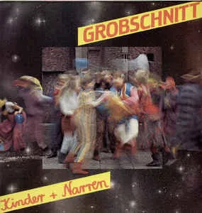 GROBSCHNITT - Kinder + Narren (LP, Used)