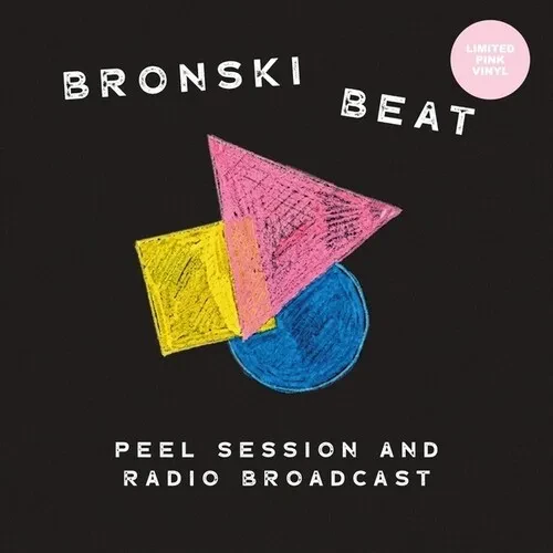 Виниловая пластинка Bronski Beat – Peel Session And Radio Broadcast 84-85 (Релиз 2026)