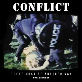 Виниловая пластинка Conflict – There Must Be Another Way: The Singles (Релиз 2026)