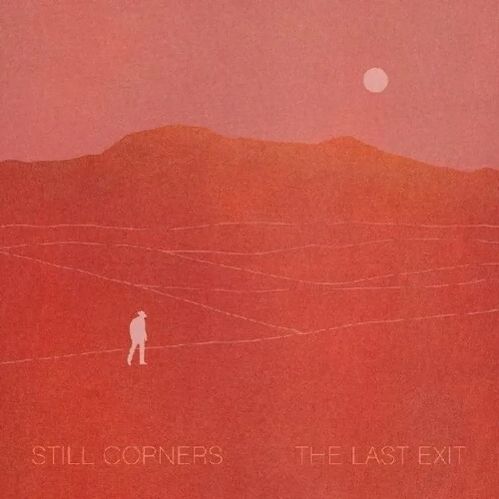 Виниловая пластинка Still Corners – The Last Exit (Релиз 2021) Sealed