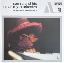 Виниловая пластинка The Sun Ra Arkestra – The Solar-Myth Approach