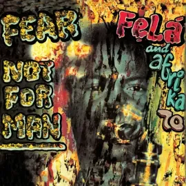 Виниловая пластинка Fela Kuti – Fear Not For Man (Релиз 2015)