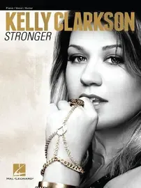 Ноты MusicSales CLARKSON KELLY STRONGER ARTIST SONGBOOK PVG BK