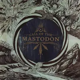 Виниловая пластинка MASTODON – Call Of The Mastodon
