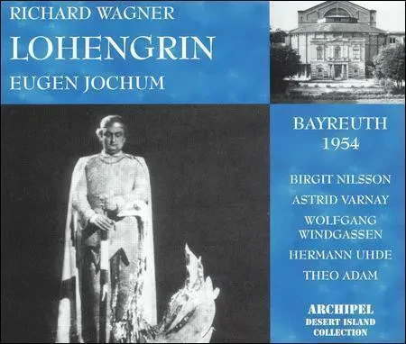 BIRGIT NILSSON / ASTRID VARNAY / WOLFGANG WINDGASSEN / HERMANN UHDE / THEO ADAM / EUGEN JOCHUM - Wagner: Lohengrin (3CD)
