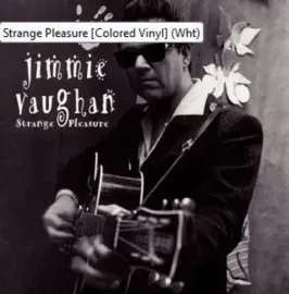 Виниловая пластинка Jimmie Vaughan - Strange Pleasure [New Vinyl LP] Colored Vinyl, White