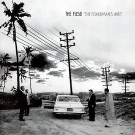 Виниловая пластинка The Fuse! – Fisherman's Wife 2003