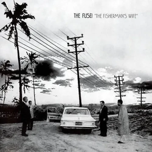 Виниловая пластинка The Fuse! – Fisherman's Wife 2003
