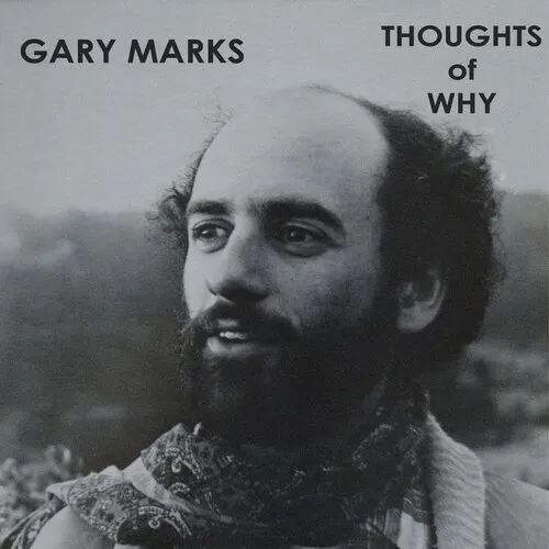 Виниловая пластинка Gary Marks – Thoughts Of Why (Релиз 2025)