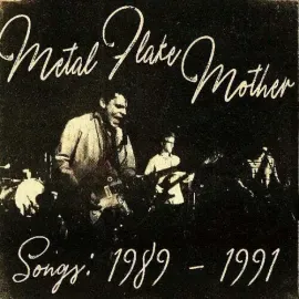 Metal Flake Mother - Songs: 1989 - 1991 NEW Vinyl