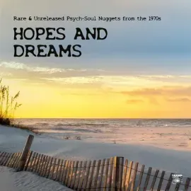 Виниловая пластинка Various Artists - Hopes And Dreams: Rare & Unreleased Psych-Soul Nuggets from th