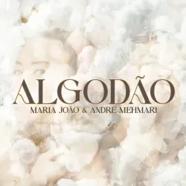 Виниловая пластинка Joao,Maria / Mehmari,Andre - Algodao [New Vinyl LP]