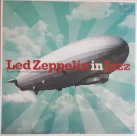 - Led Zeppelin In Jazz - A Jazz Tribute To Led Zeppelin (LP)