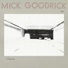 Виниловая пластинка Mick Goodrick – In Pas(s)ing (Релиз 2026)