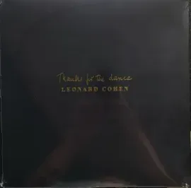 Виниловая пластинка Leonard Cohen – Thanks For The Dance (Релиз 2019)