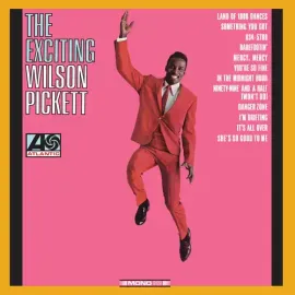 Виниловая пластинка Wilson Pickett - The Exciting Wilson Pickett [New Vinyl LP]