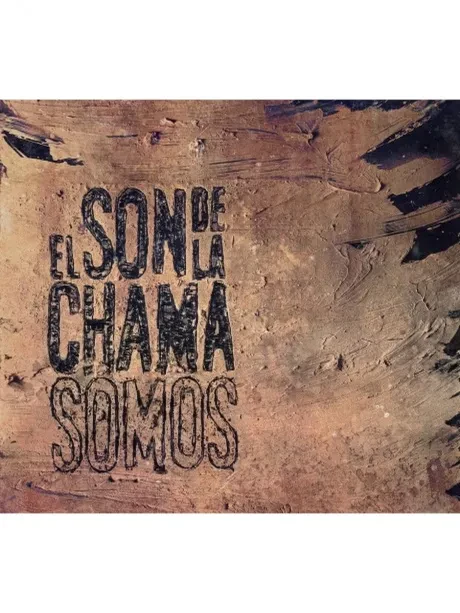 EL SON DE LA CHAMA - Somos (CD)