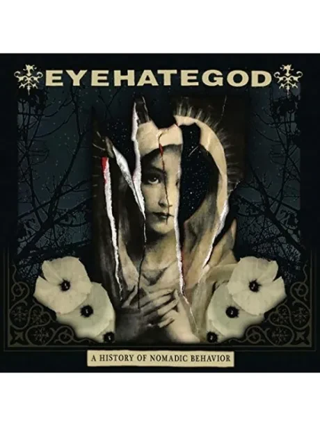 EYEHATEGOD - A History Of Nomadic Behavior (CD)