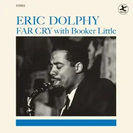 Виниловая пластинка Eric Dolphy Quintet - Far Cry With Booker Little - Limited 180-Gram Vinyl with B