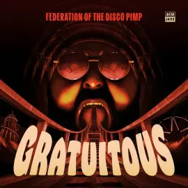 Виниловая пластинка Federation of the Disco Pimp - Gratuitous [New Vinyl LP]