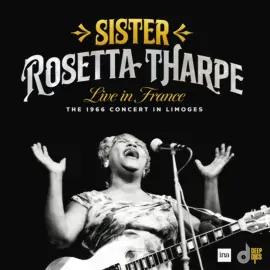 Sister Rosetta Tharpe - Live in France: The 1966 Concert in Limoges