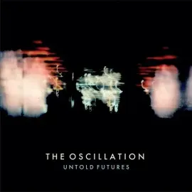 Виниловая пластинка Oscillation - Untold Futures [New Vinyl LP]