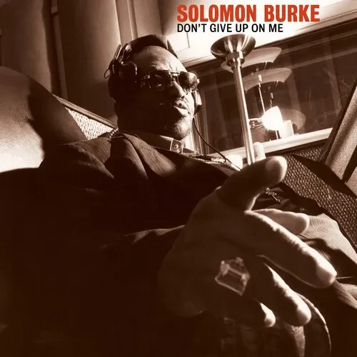 Виниловая пластинка Solomon Burke - Don't Give Up On Me [New Vinyl LP]