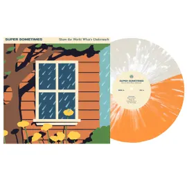 Super Sometimes - Show The World What's Underneath [Splatter Vinyl]