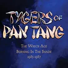 TYGERS OF PAN TANG - Wreck-Age / Burning In The Shade (3CD)