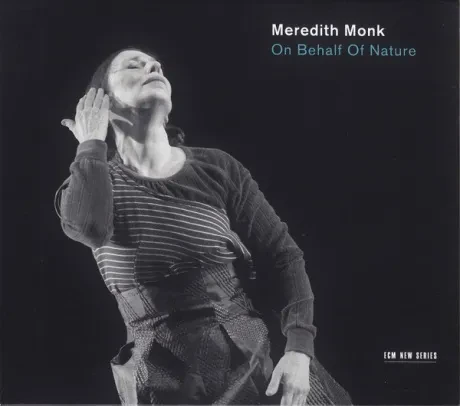 MEREDITH MONK - On Behalf Of Nature (CD)