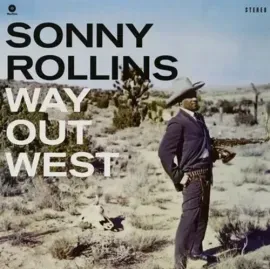 Виниловая пластинка Sonny Rollins - Way Out West (Contemporary Records Acoustic Sounds Series) [New