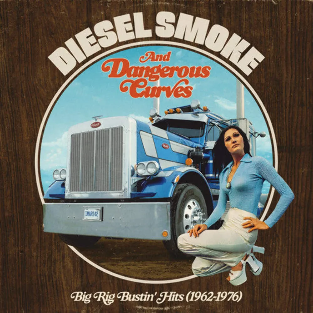 Виниловая пластинка Various Artists – Diesel Smoke & Dangerous Curves: Big Rig Bustin' Hits (1962-1976) (Релиз 2025)