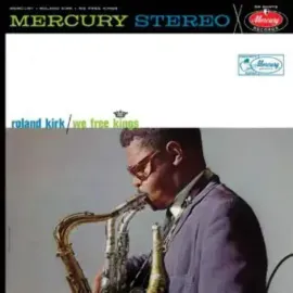 Виниловая пластинка Roland Kirk – We Free Kings (Релиз 2025)