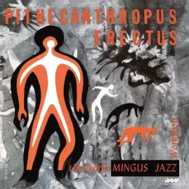Виниловая пластинка Charles Mingus - Pithecanthropus Erectus - Limited 180-Gram Vinyl with Bonus Tra