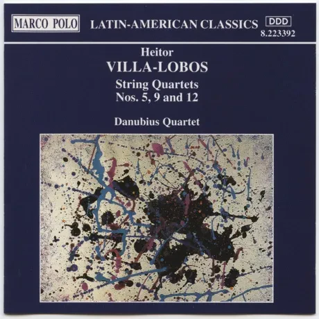 DANUBIUS QUARTET - Villa-Lobos: String Quartets Nos. 5,  9 And 12 (CD)